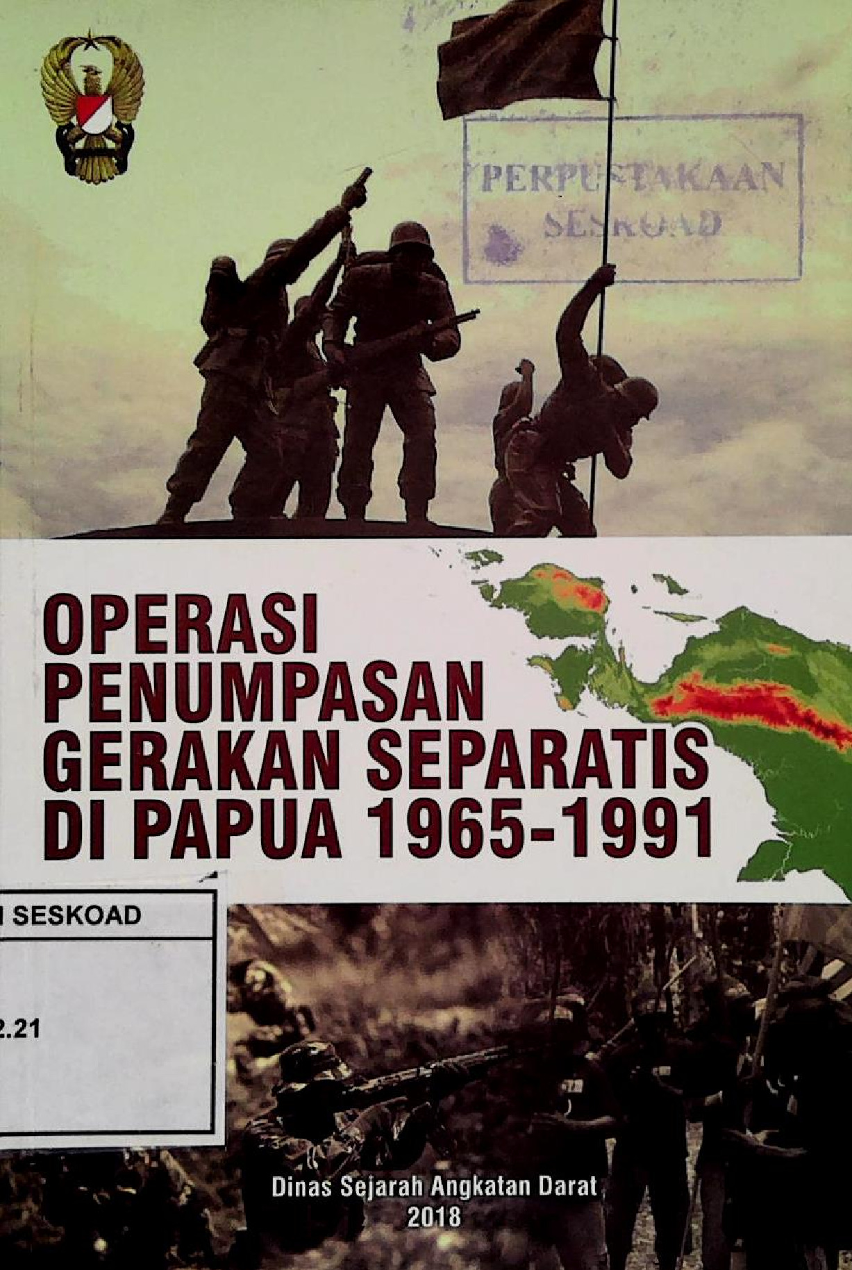 Operasi Penumpasan Gerakan Separatis Di Papua 1965 - 1991